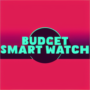 Budget Smart Watch