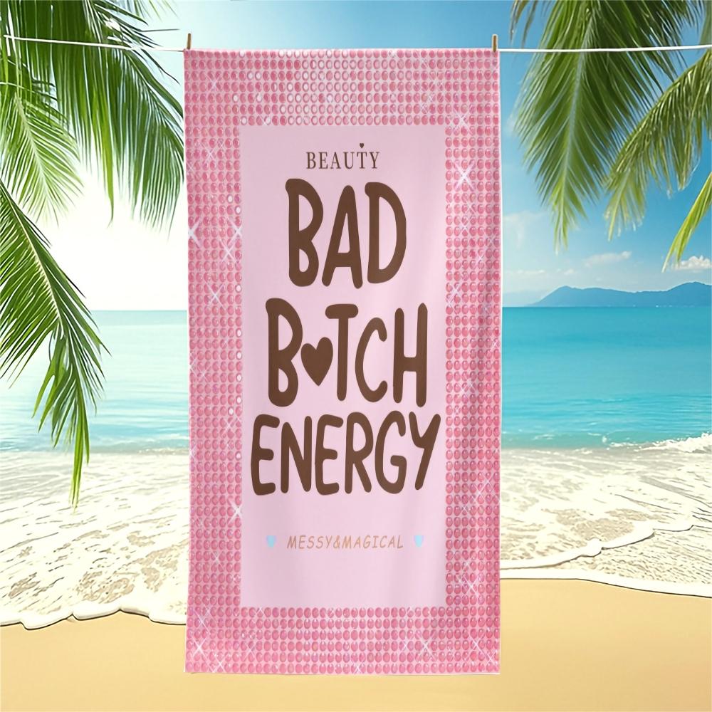 Bad B*tch Energy Beach Towel, Oversized Cute Print Pool Towel, Quick Dry Sand Free Camping Towel, Soft Absorbent Bath Towel Blanket, Summer Beach Pool Essential, Perfect Travel Gift