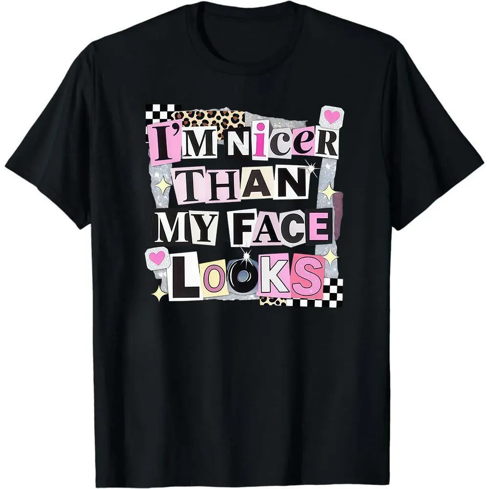 Funny Sarcastic Shirt, Im Nicer Than My Face Looks Tee, Coquette Aesthetic Shirt, Sassy Quote Graphic Tee