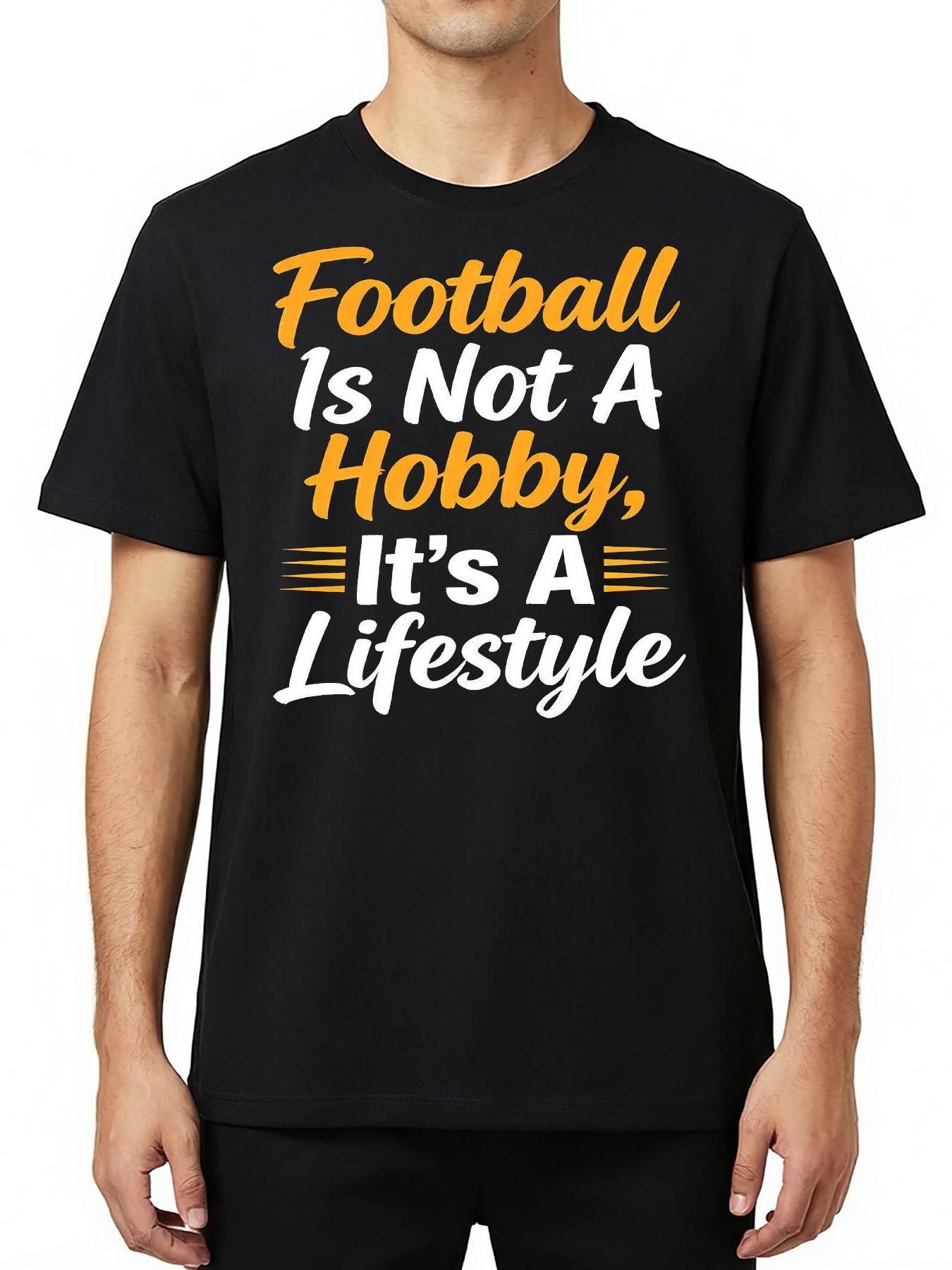 Men's Football Fan T-Shirt, 'football Is Not Just a Hobby' Graphic Design, Casual Short Sleeve Tee, Ideal Sportswear & Gift