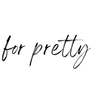 for pretty