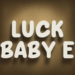 LUCK BABY E