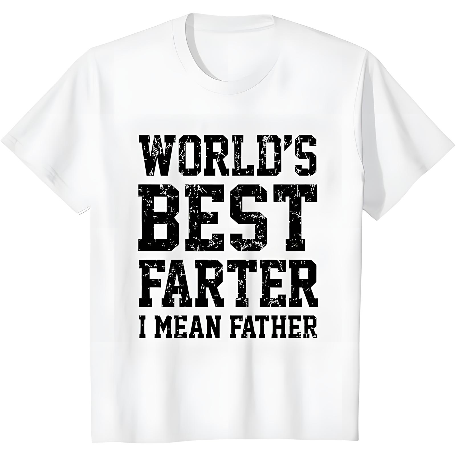World Best Farter I Mean Father Shirt Gifts for dad Funny t-Shirt for Men World Best Farter I Mean Father Shirt Gifts for dad Funny t-Shirt for Men