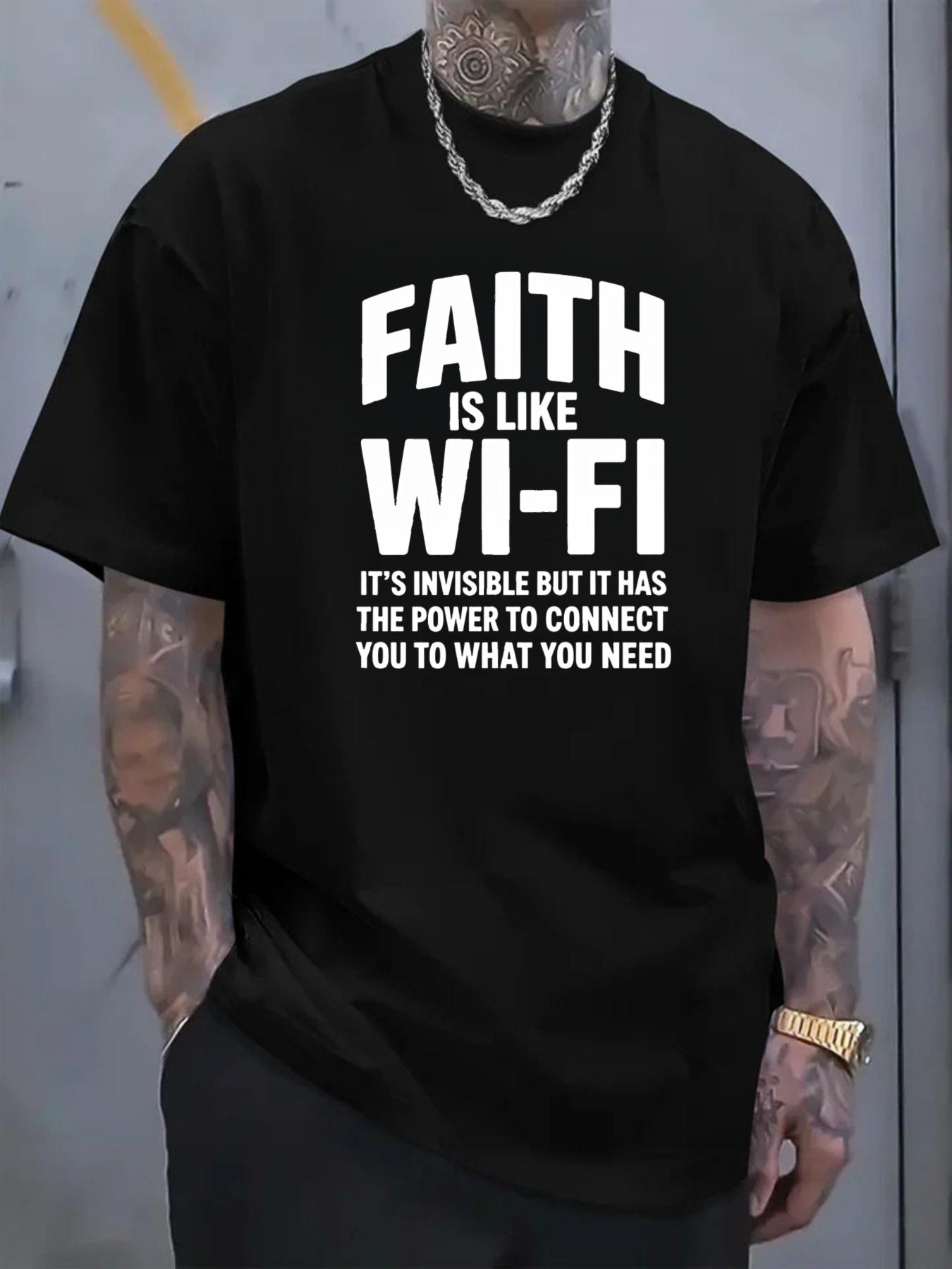 Men's T-shirt with printed text design "Faith Is Like Wi-Fi", simple, trendy and suitable for casual daily wear