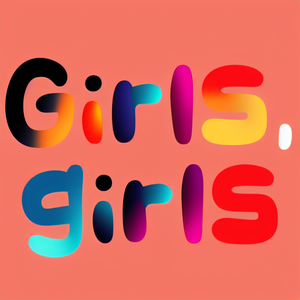 Girls, girls