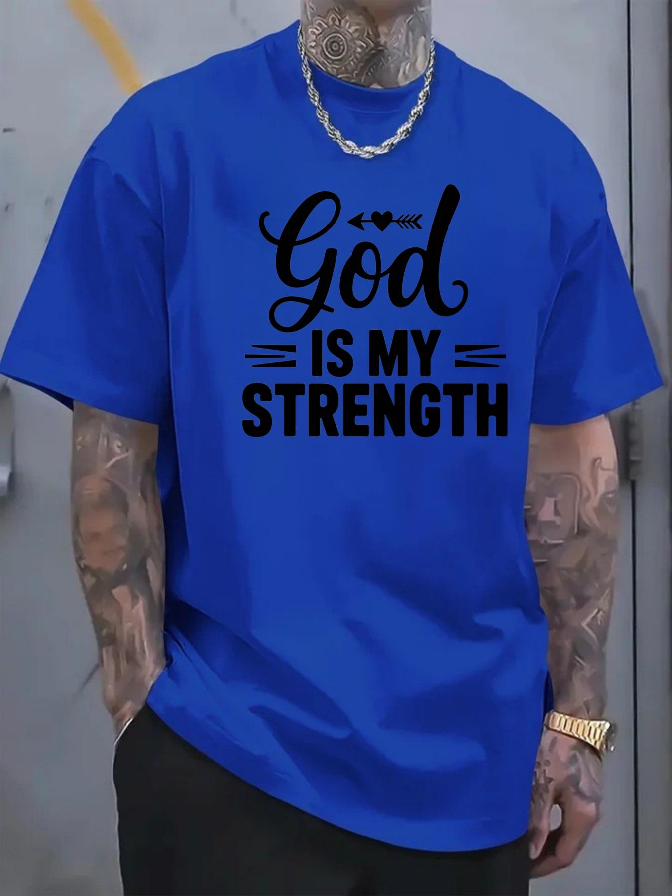Men's Tshirt with God IS MY STRENGTH printed pattern and text, short-sleeve, inspirational faith slogan, casual daily wear
