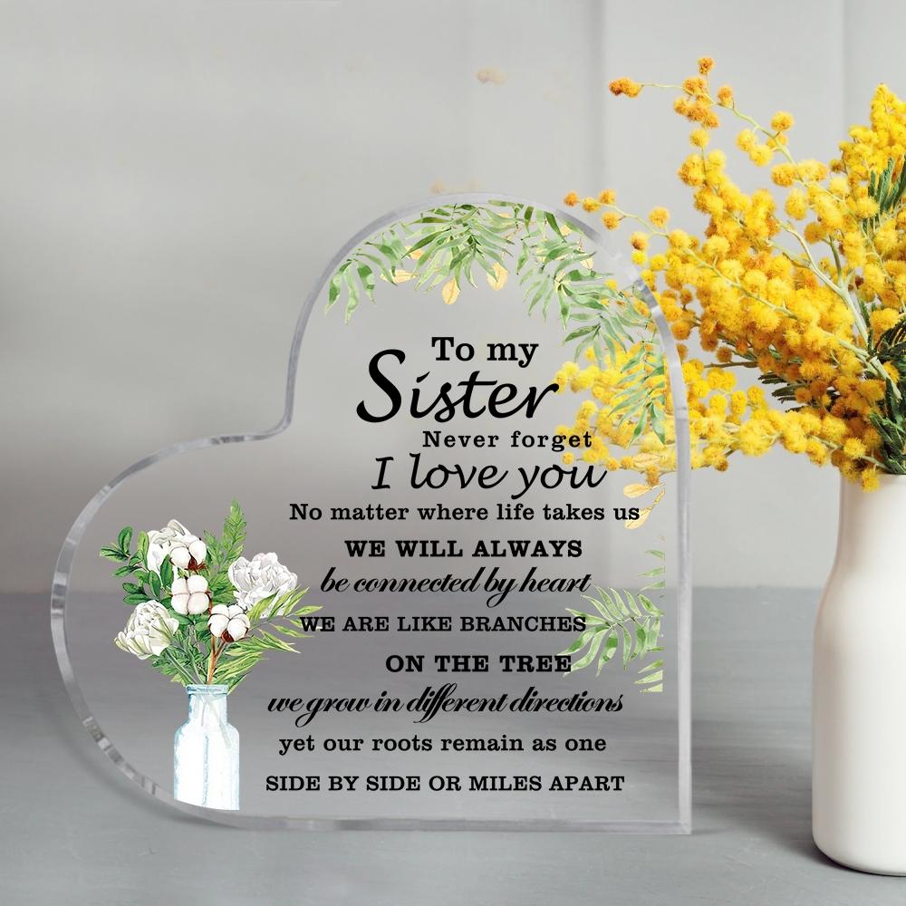 1pc Sister Gift Acrylic Heart Shaped Paperweight, Acrylic Plaque Memorial Gift with Inspirational Quote, Valentine's Day & Birthday Present