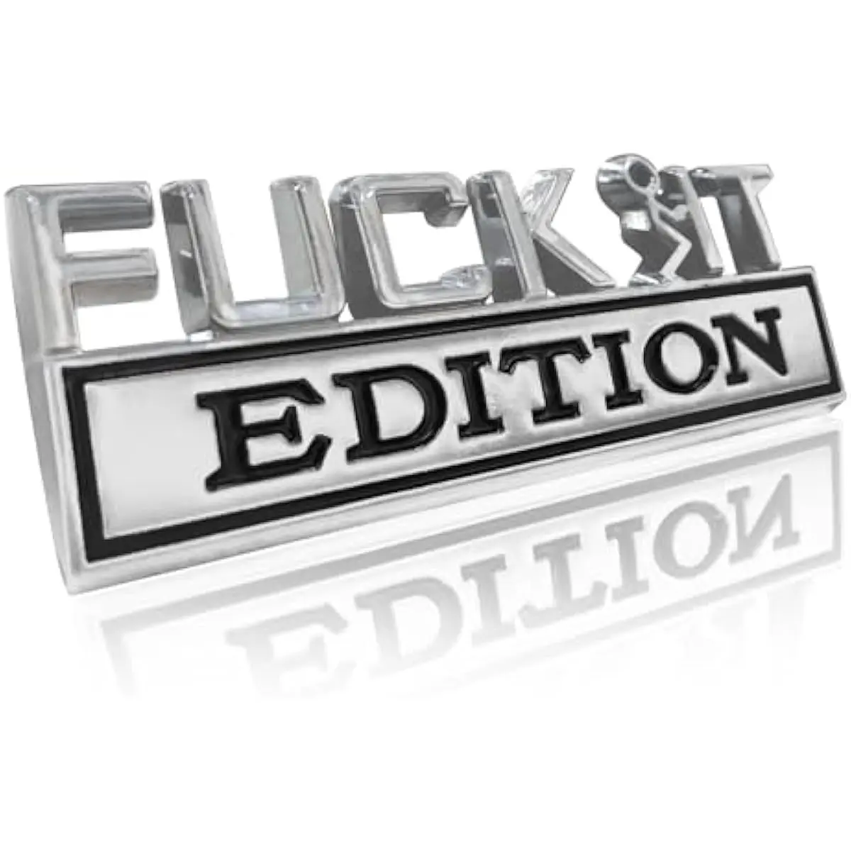 F*CK IT Edition Car Emblem - Premium Zinc Alloy Automotive Badge for Bumper, Trunk, Fender, or Door, Easy Peel & Stick Installation,Funny Car Accessories for Men