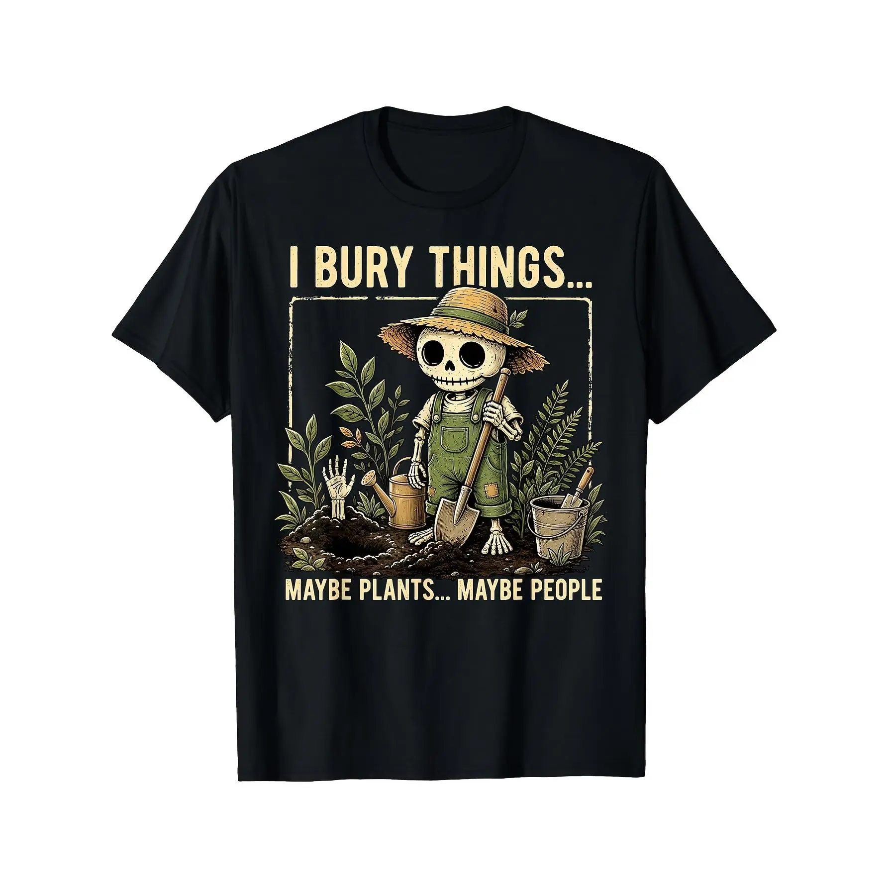 I Bury Things Maybe Plants Maybe People T-Shirt 100% Cotton Funny T Shirts Boys and Girls Clothes Halloween Shirts for Boys