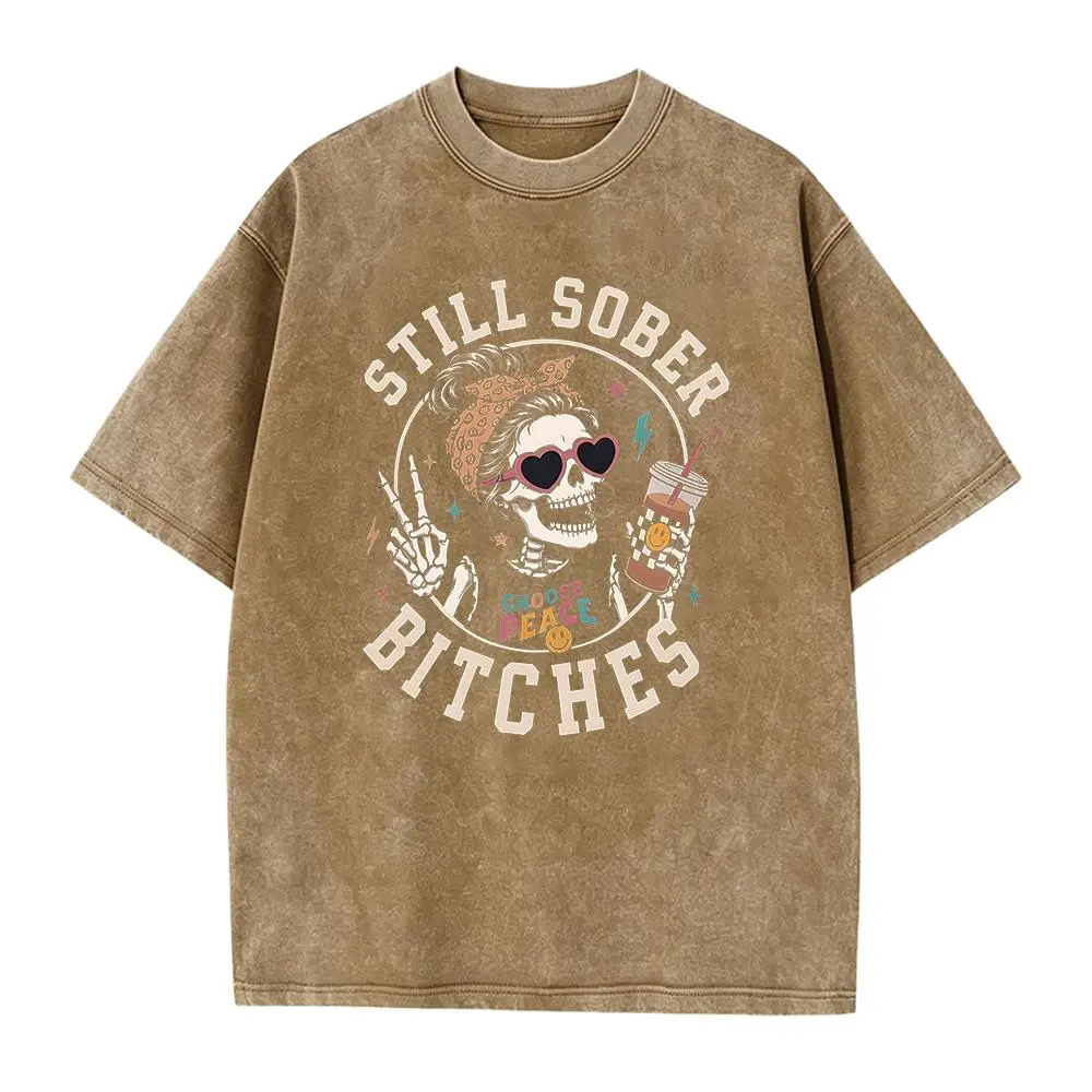 Still Sober Bitches Shirt, Funny Sober Recovery T-Shirt, Choose Peace Graphic Tee, Skeleton Sober Shirt, Mature Adult Shirt, Sobriety Gift
