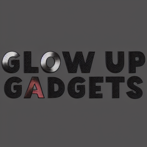 Glow Up Gadgets