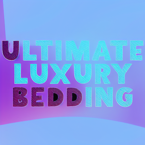 Ultimate luxury bedding