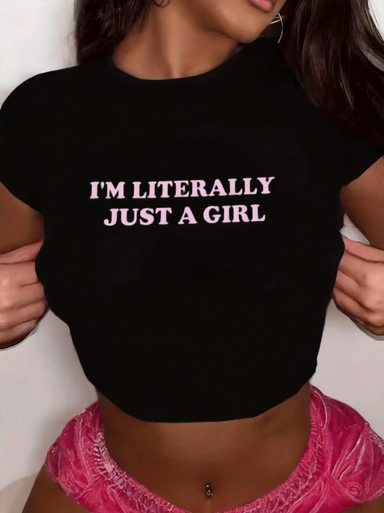 Women's I'm Literally Just A Girl Print Crop Top, Casual Short Sleeve Crew Neck Tee, Y2K Slim Fit Cropped T-Shirt for Streetwear, Daily Wear, Going Out & Summer Outfits