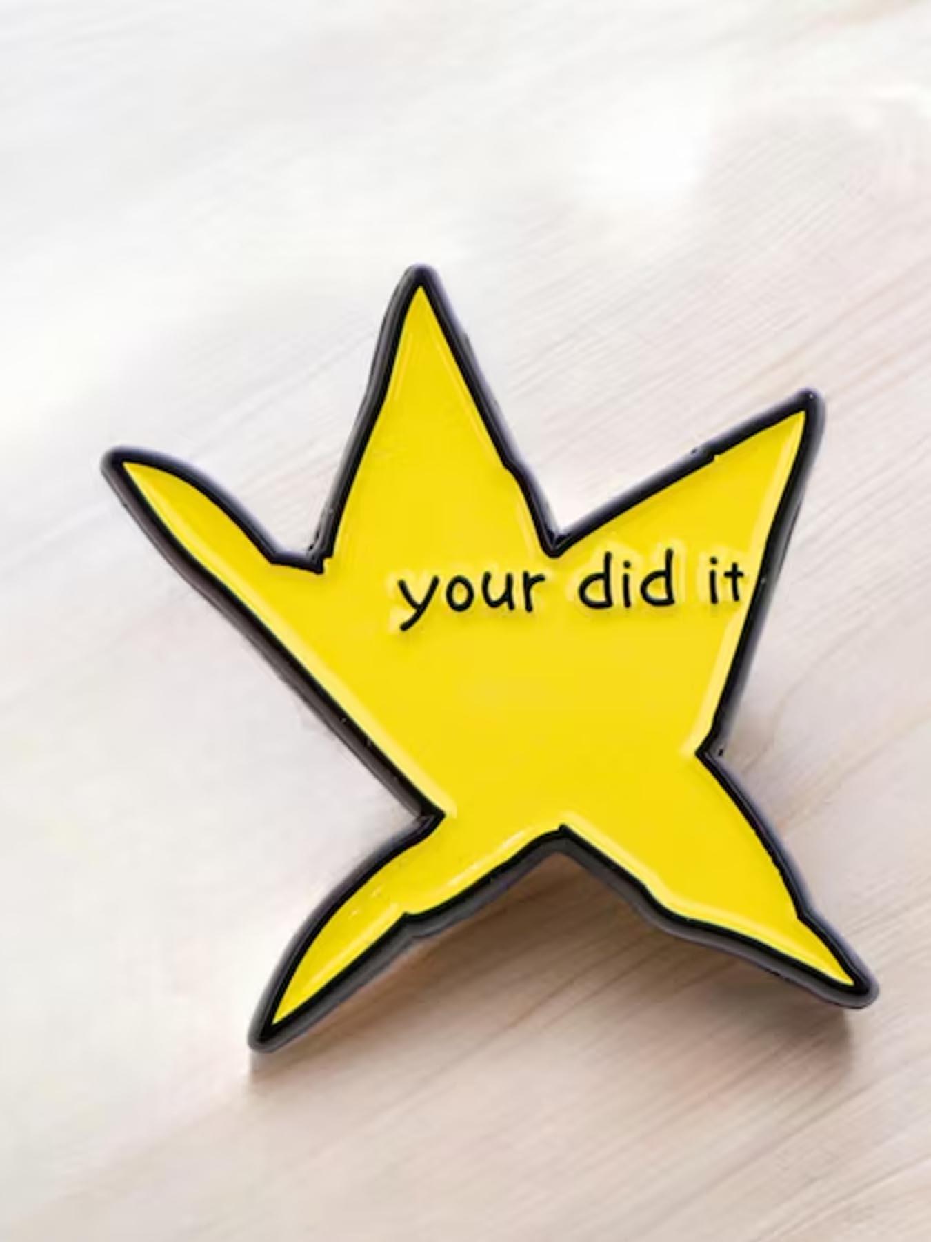1pc Cute Star Pin Badge--YOUR DID IT, Creative Star Design Brooch, Encouragement Brooch, Fashion Accessories For Men And Women, Cute Enamel Pin, Suitable For Backpacks, Jeans, Scarves, Hat Decoration, Jewelry