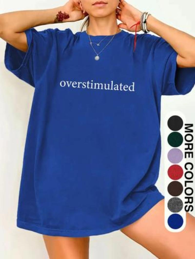 Women's "Overstimulated" Relatable Slogan Distressed Graphic T-Shirt (Multi-Color) - Washed Oversized Tee with Emotion-Focused Print - Trendy Casual Wear for Relatable Style Fans, Daily Hangouts & Relaxed Outfits - Perfect for Those Who Love Mood-Focused