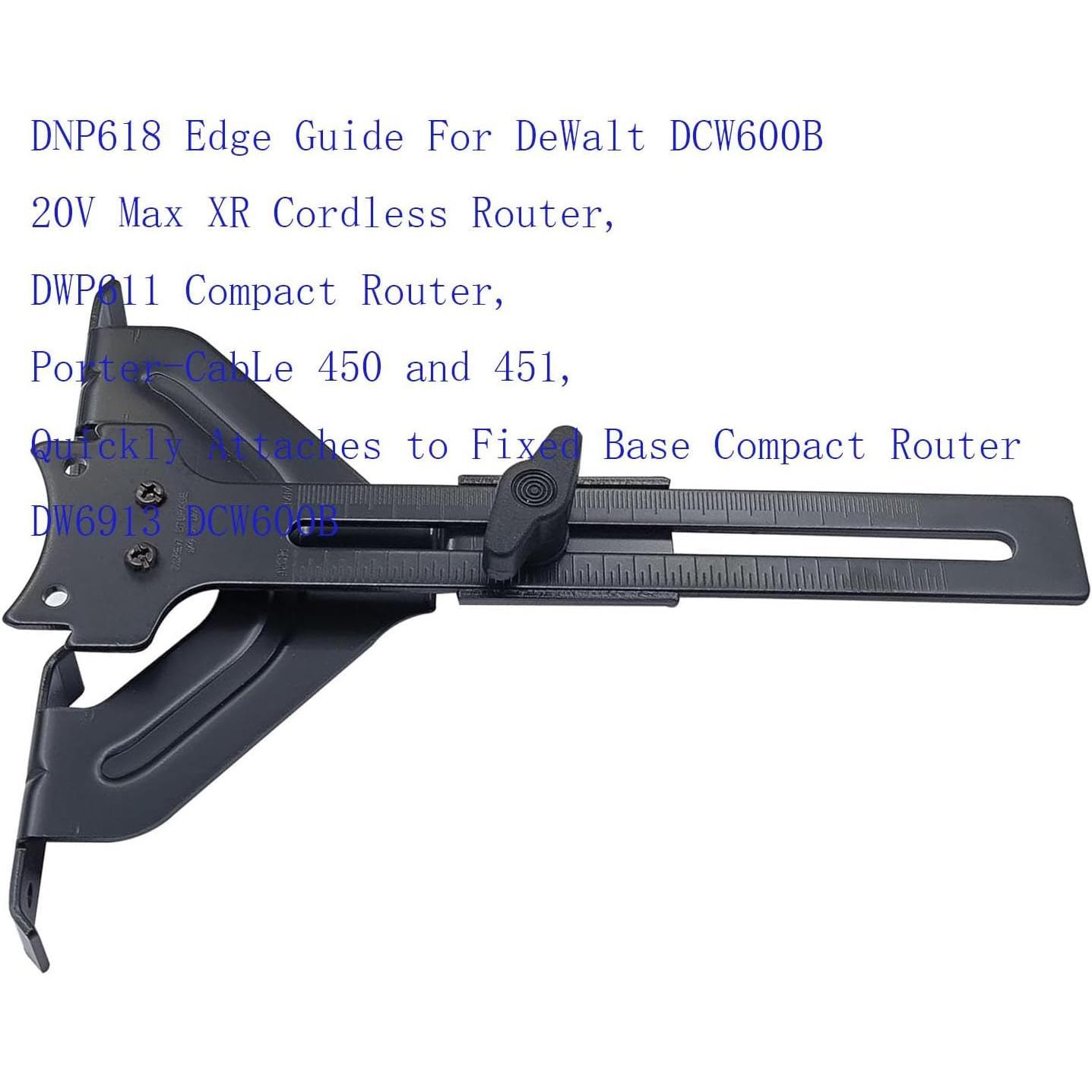 DNP618 Edge Guide For  DCW600B 20V Max XR Cordless Router, DWP611 Compact Router,  450 and 451,  Attaches to Fixed Base Compact Router DW6913 DCW600B