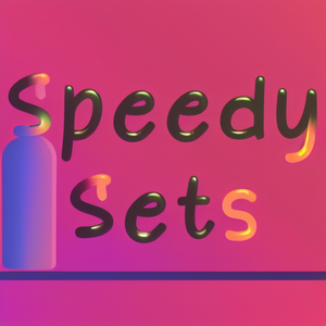 Speedy Sets Speedy Sets