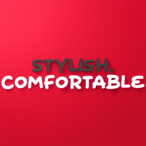 Stylish, Comfortable