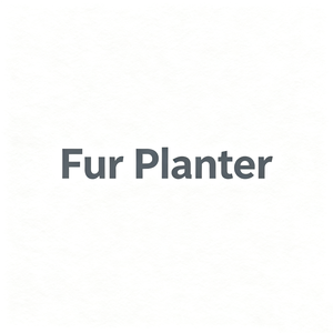 Fur Planter