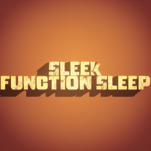 Sleek Function Sleep