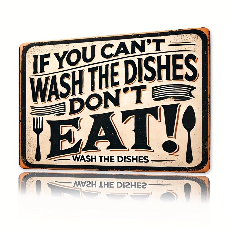 Vintage Metal Signs with The Saying "If You Can'T Wash The Dishes, Don'T Eat" - 8X12 Rustic Wall Art Ideal for Home, Dining, And Both Interior And Exterior Decoration, Great for Kitchen And Room Decor