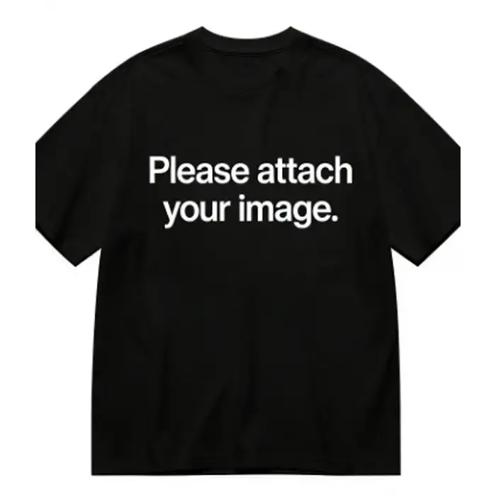 Please Attach Your Image Funny Text Graphic Oversized Cotton T-Shirt,SummerVibes, Fashion Casual Outfit, Unique Gift For Office Colleagues Friends, Comfort Crewneck Tee