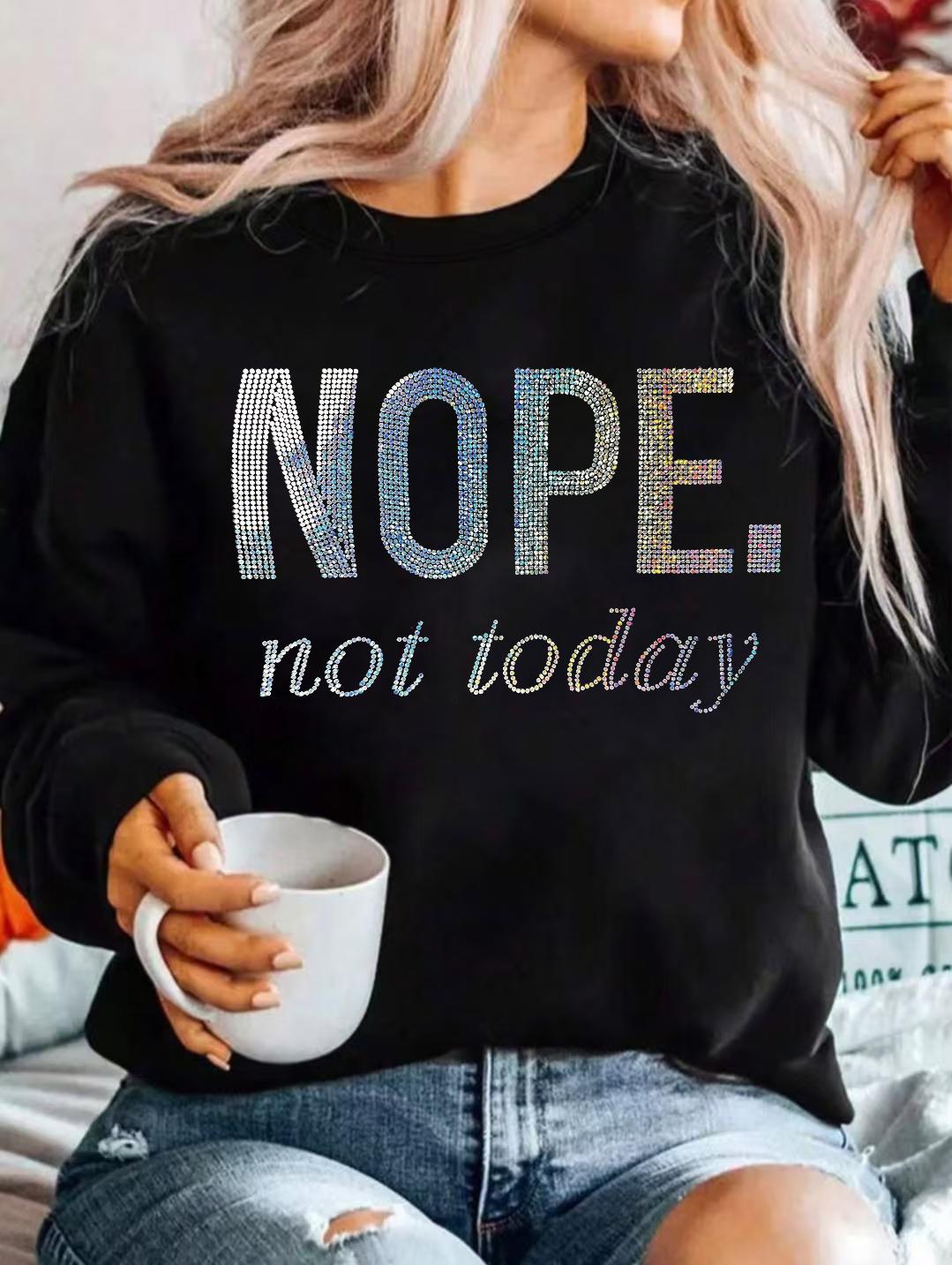 Plus Size Nope, Not Today Beaded Alphabet Printed Black Sweatshirt - Personalized Casual Womenswear Crewneck Pullover with Glitter Sequin Metallic