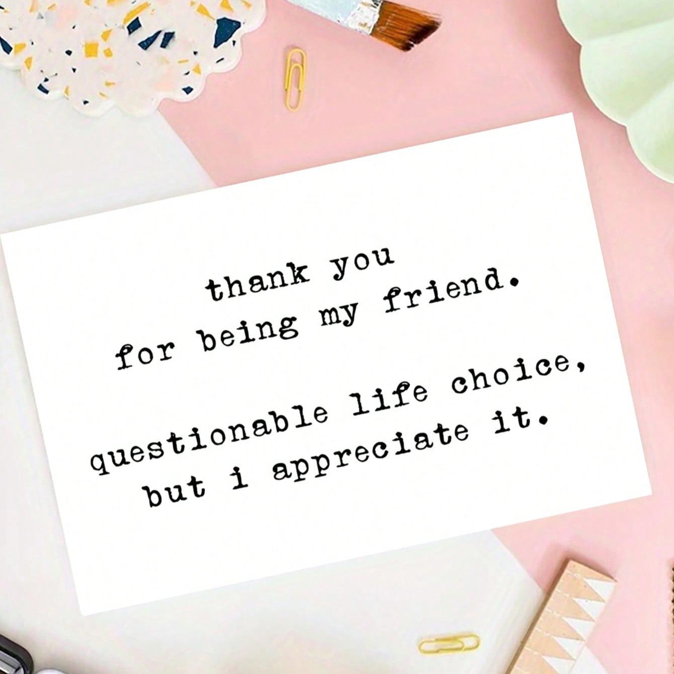 Funny Thank You Card with Envelope, Sarcastic Humor Friendship Card for Bestie Bff, Ideal for Birthday Anniversary Just Because, Blank Inside