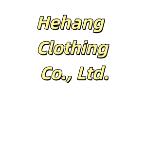 Hehang Clothing Co., Ltd.
