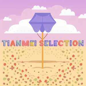 Tianmei Selection
