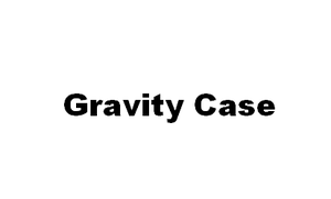 Gravity Case