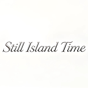 Still Island Time