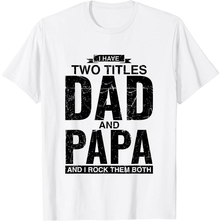 [100% Cotton] Cool Dad And Papa Double Title Rocking T-Shirt For Awesome Fathers Fathersdaygift Menswear Casual graphic tee Shortsleeve Cool Double Title Cotton T-Shirt