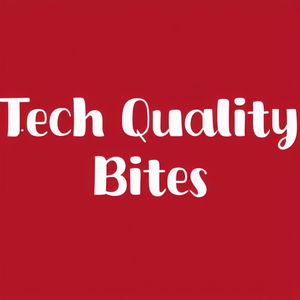 Tech Quality Bites