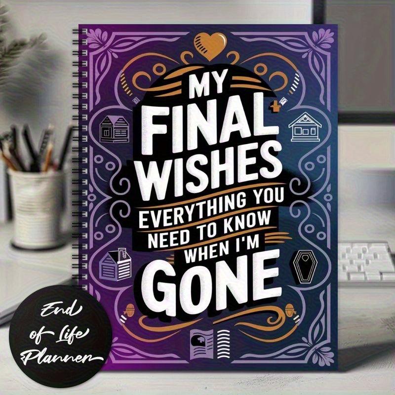 My Last Wish Planner, End-Of-Life Planning & Estate Management Notebook, Durable Cover, Funeral Arrangements, Legacy Guide