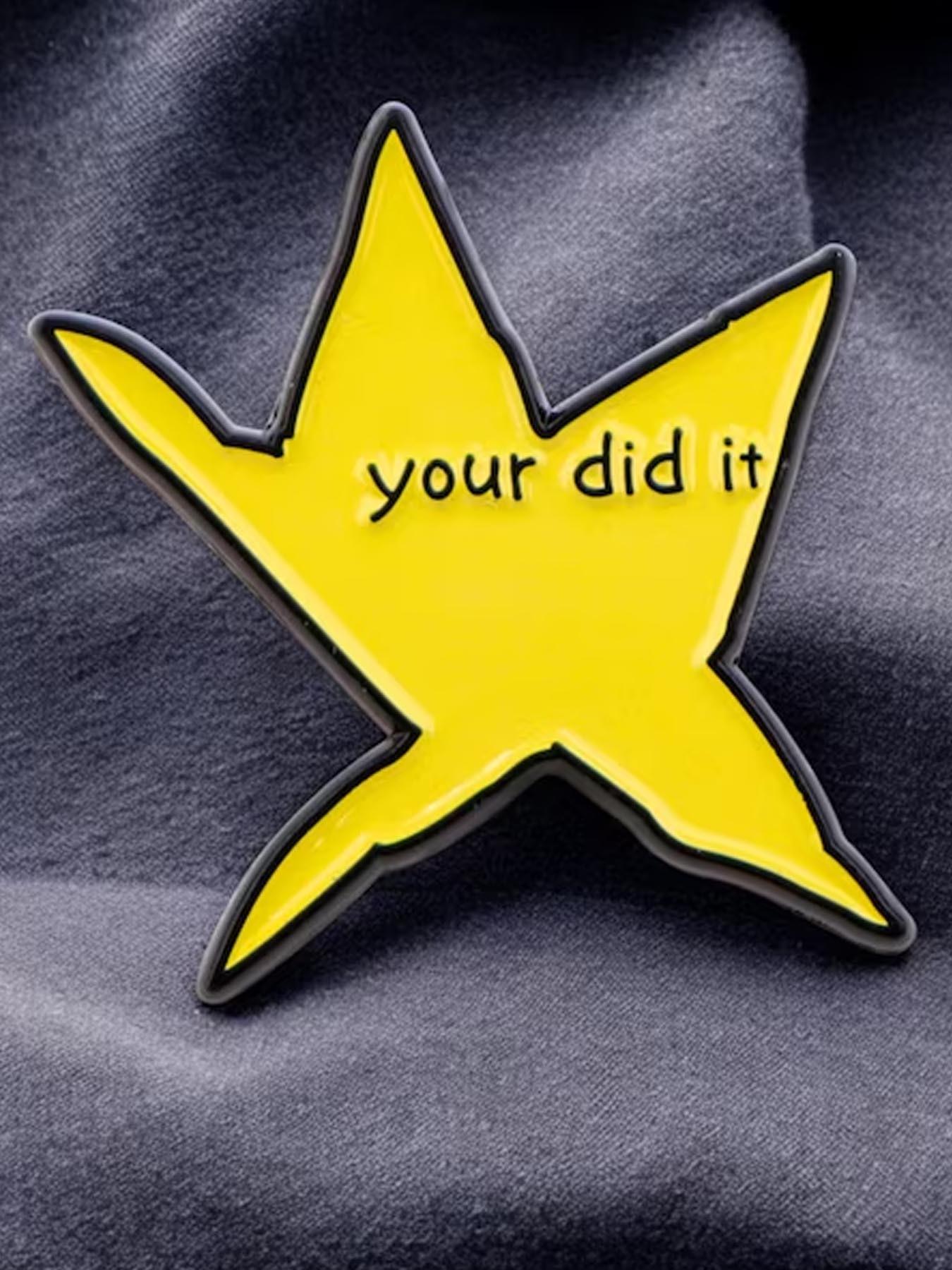 1pc Cute Star Pin Badge--YOUR DID IT, Creative Star Design Brooch, Encouragement Brooch, Fashion Accessories For Men And Women, Cute Enamel Pin, Suitable For Backpacks, Jeans, Scarves, Hat Decoration, Jewelry
