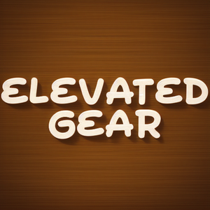 Elevated Gear