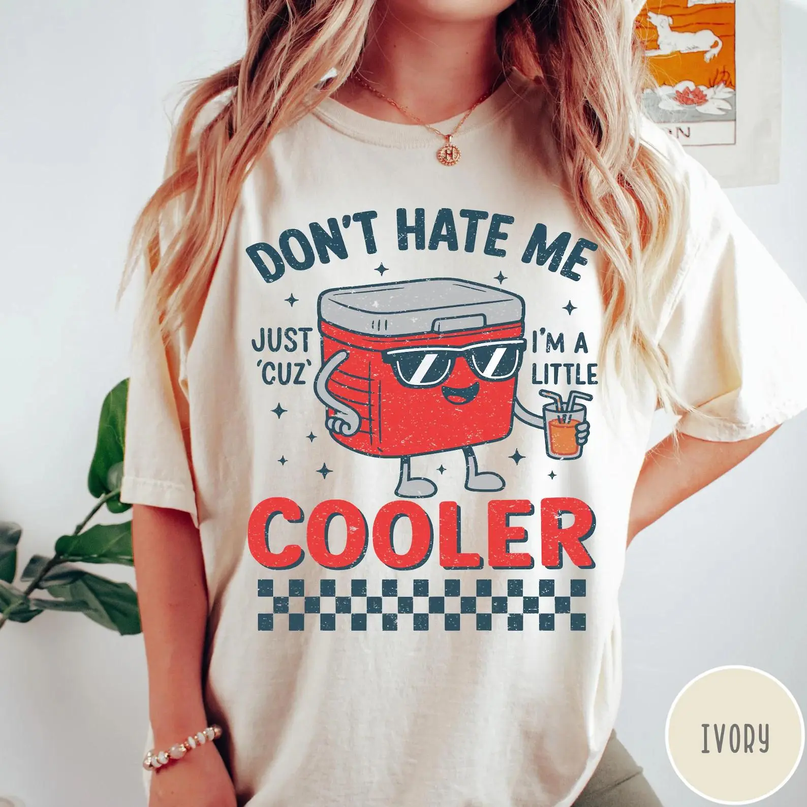 Don’t Hate Me Cuz I’m A Little Cooler Funny Unisex Retro Summer Tee, Camping Shirt, Lake Life Tee, Cooler Graphic Tee
