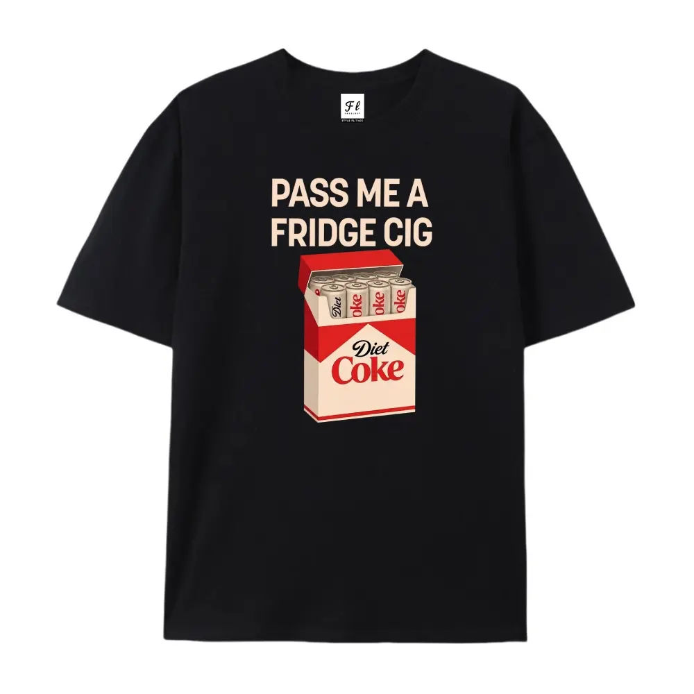 Pass Me A Fridge Cig T-Shirt, Diet Coke Lover Shirt, Beverage Humor Shirt, Retro Soda Drink  Shirt, Quirky Caffeine Addict Tee