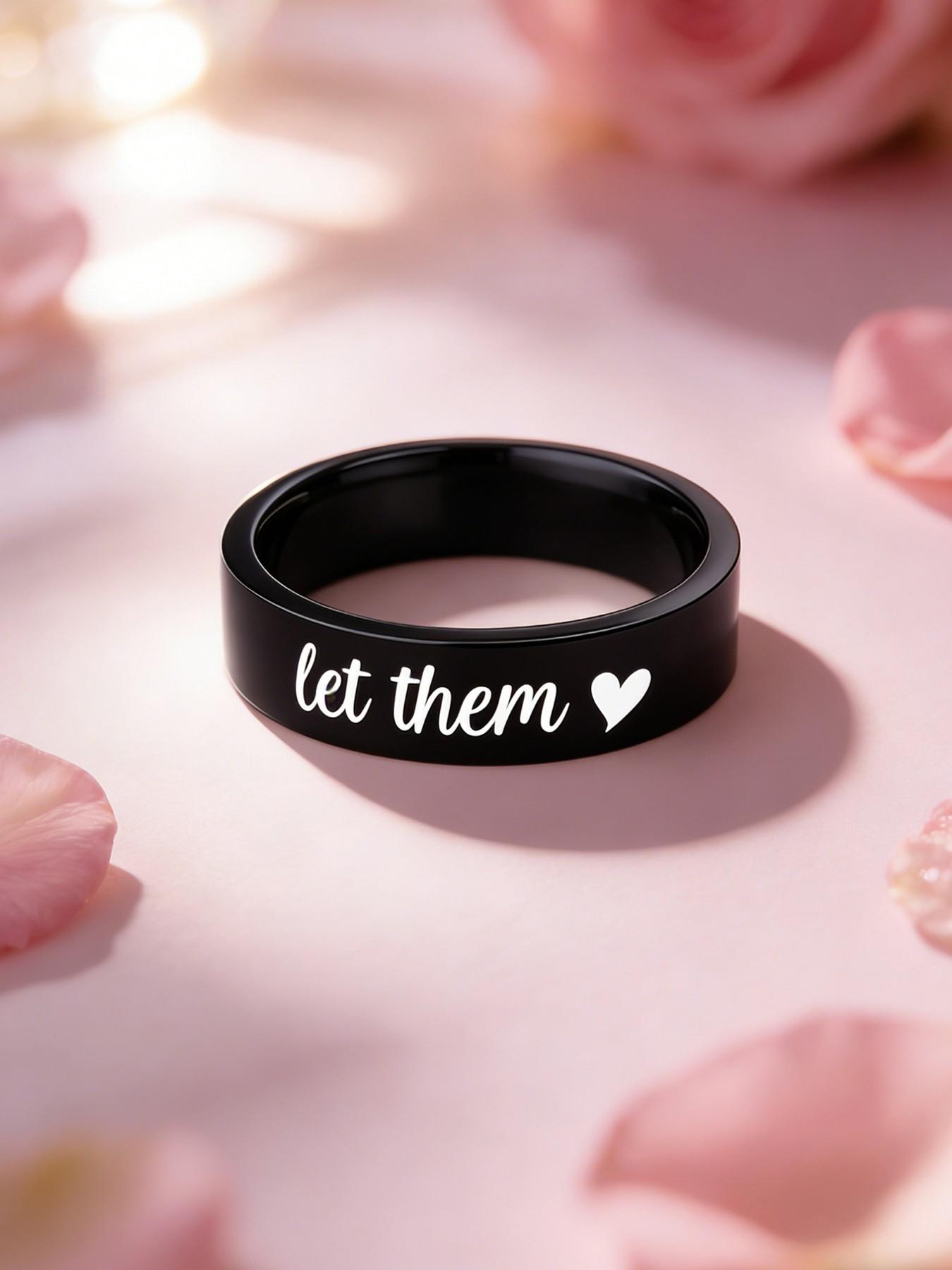 Classic Let Them Heart Engraved Ring Premium Stainless Steel Material Casual Wear Jewelry Ideal Gift For Men Women