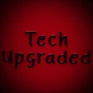 Tech Upgraded