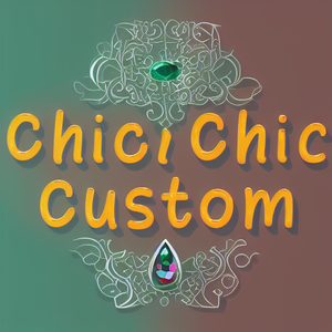 Chic Chic Custom