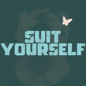 Suit Yourself