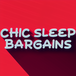Chic Sleep Bargains
