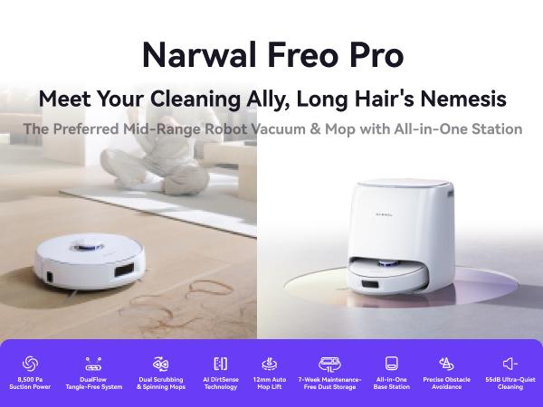 NARWAL Freo Pro Robot Vacuum and Mop Combo, Tangle Free Robot Mop, 8500Pa Powerful Suction, Self-Emptying, Auto Mop Washing, Auto Drying, Obstacle Avoidance, Ideal for Pet Hair and Hard Floor