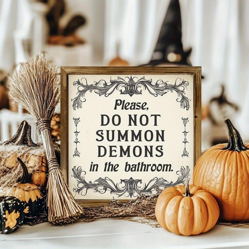 Funny Dark Humor Rustic Vintage Style Gothic Wooden Framed Sign, Please Do Not Summon Demons in the Bathroom, Halloween Year-Round Spooky Decor