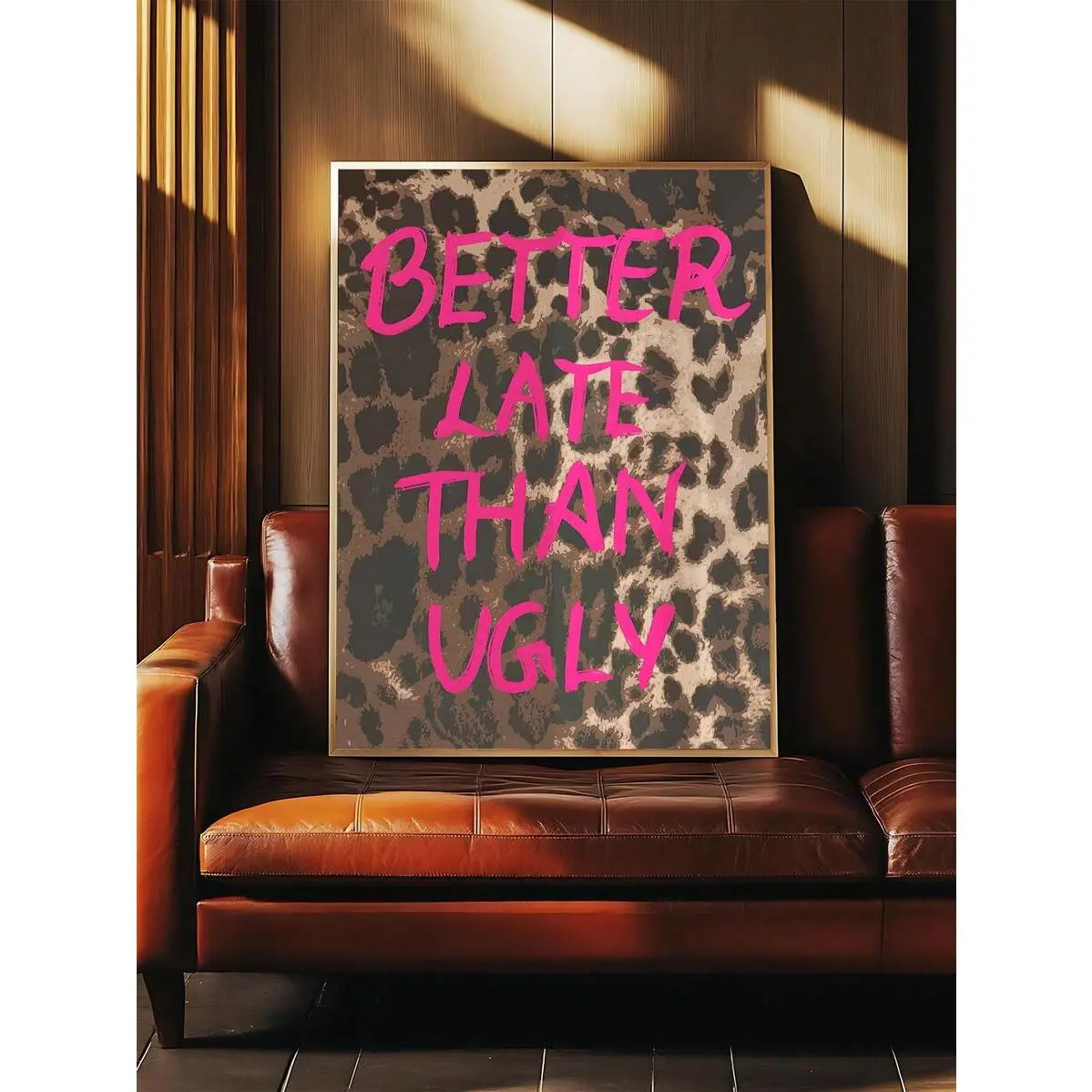 1pc "Better Late Than Ugly" Leopard Print Dormitory Pink College Wall Decor, Festival Gift,Suitable For Bedroom,Living Room,Kitchen,Apartment,Wall Arts,Wall Decor,Home Decor,Room Decor, Canvas Wall Art, Posters, Wall Art With Frame, Optional Frame