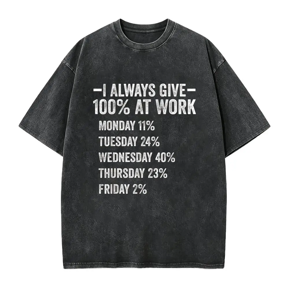 "I Always Give 100% At Work" Unisex T-Shirt for Men & Women - Sarcastic Work Life Design, Soft Cotton Crew Neck Short Sleeve, Comfortable All-Season Tee, Perfect for Everyday Casual & Workplace Humor Style, Machine Washable