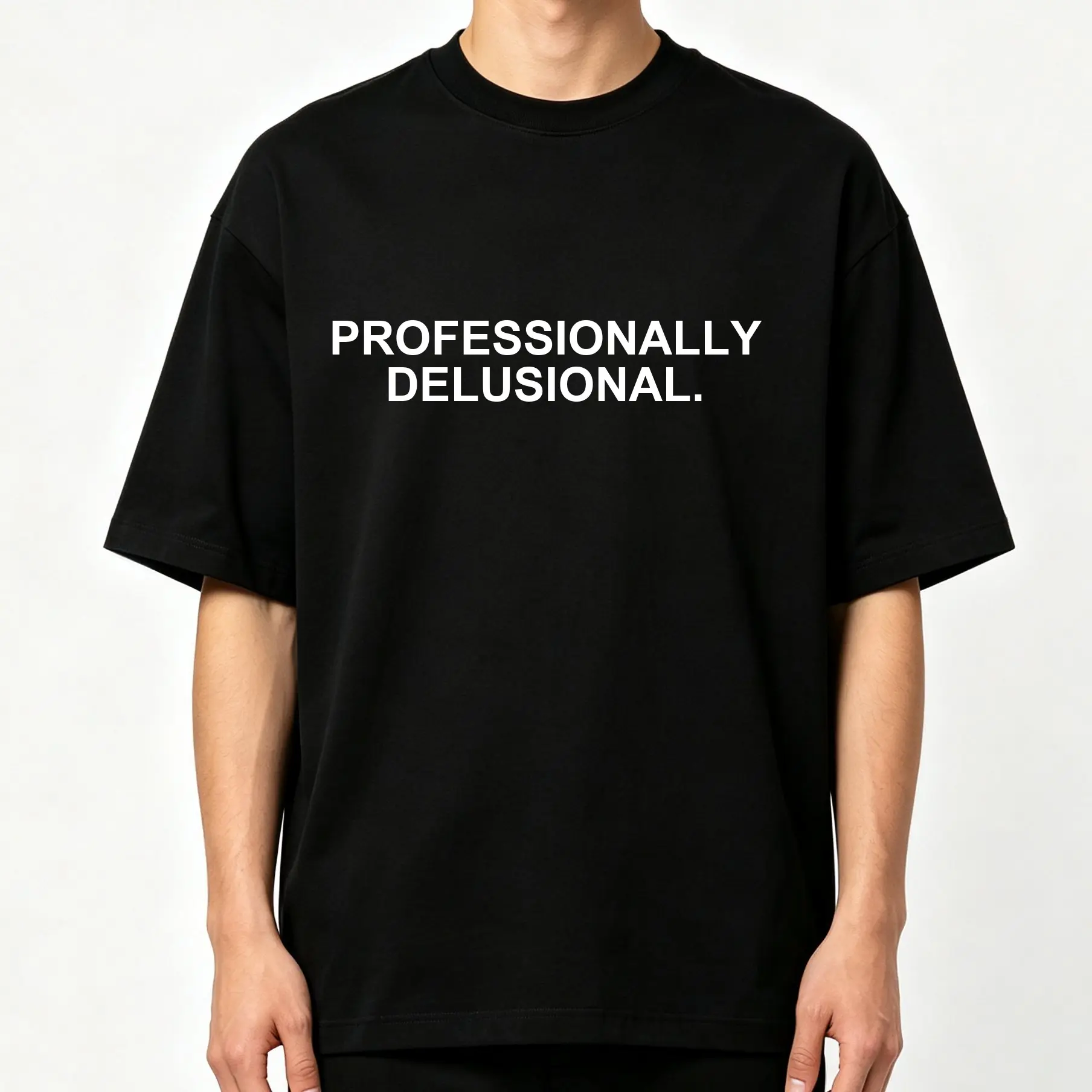 Professionally Delusional Simple Text Print Crew-Neck T-Shirt