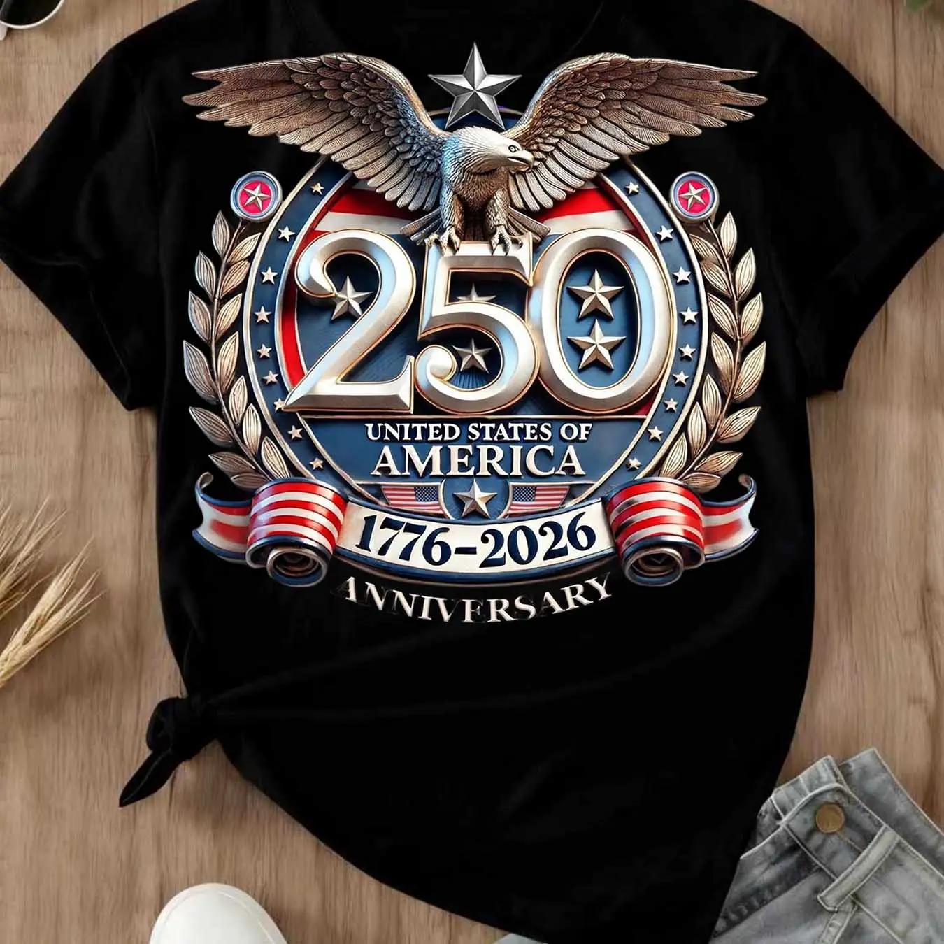 250 Of America 1776 2026 Anniversary Eagle And Stars Print T Shirt Crewneck Casual Wear For Independence Day Celebration